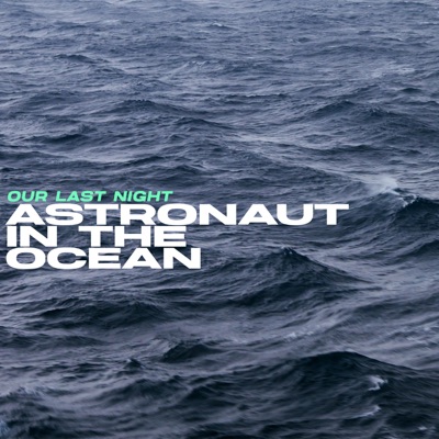 Download lagu astronaut in the ocean cover