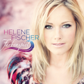 Farbenspiel - Helene Fischer