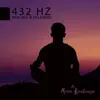 432 Hz Healing & Relaxing album lyrics, reviews, download