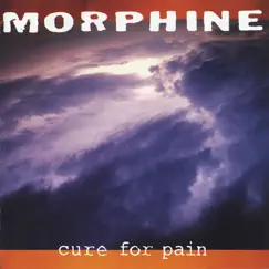 Cure for Pain by Morphine album reviews, ratings, credits
