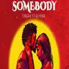 Somebody (feat. Alikiba) - Single album lyrics, reviews, download