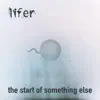 The Start of Something Else - Single album lyrics, reviews, download