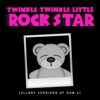 Lullaby Versions of Sum 41 - EP - Twinkle Twinkle Little Rock Star