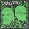 Truth x Lies - Wanted
