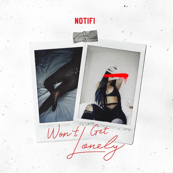 Notifi - Won't Get Lonely