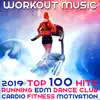 Workout Music 2019 Top 100 Hits Running EDM Dance Club Cardio Fitness Motivation album lyrics, reviews, download
