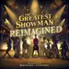 The Greatest Showman: Reimagined album lyrics, reviews, download