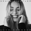 Grace Kinstler - Love Someone  artwork