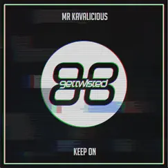 Keep On - Single by Mr. Kavalicious album reviews, ratings, credits