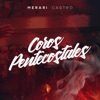 Coros Pentecostales (Merari Castro)