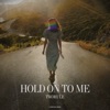 Hold On to Me - Single