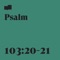 Psalm 103:20-21 (feat. Drew and Anicia Barefoot) - Verses lyrics