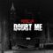 Doubt Me (feat. Yungsta) - Cash Set Lae lyrics