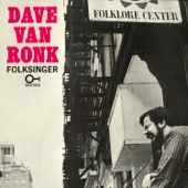 Dave Van Ronk - He Was A Friend Of Mine