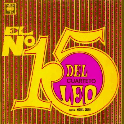 El Número 15 del Cuarteto Leo - Cuarteto Leo El Número 15 del Cuarteto Leo - Cuarteto Leo