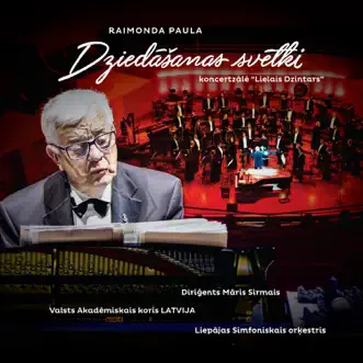 Raimonda Paula dziedāšanas svētki koncertzālē Lielais dzintars (feat. VAK koris Latvija & Liepājas Simfoniskais) by Raimonds Pauls album reviews, ratings, credits