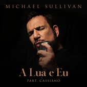 A Lua e Eu (feat. Cassiano) artwork