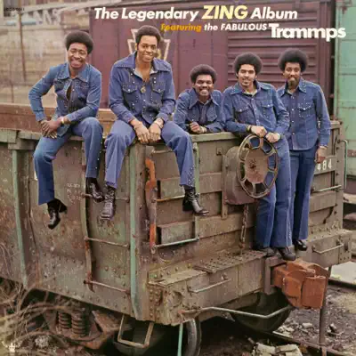 The Legendary Zing Album - The Trammps The Legendary Zing Album - The Trammps