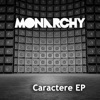 Monarchy - Caractere
