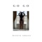 Go Go - Dizzie Grace lyrics