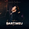 Bartimeu - Single
