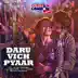 Daru Vich Pyaar (From 