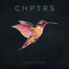 Chapter Three by CHPTRS album reviews, ratings, credits