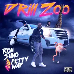 Drill Zoo - Single by Ron Suno & Fetty Wap album reviews, ratings, credits