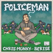 Chris Munky - Policeman (feat. Berise)