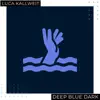 Deep Blue Dark - Single album lyrics, reviews, download
