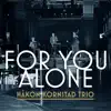 For You Alone - Single album lyrics, reviews, download