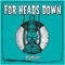 Much the Same - For Heads Down lyrics