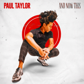 And Now This - Paul Taylor