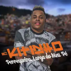 Perrequeira Larga do Meu Pé - Single - MC Kitinho Perrequeira Larga do Meu Pé - Single - MC Kitinho