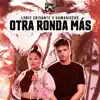 Stream & download Otra Ronda Más - Single