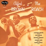 Clifford Brown & Max Roach Quintet - Parisian Thoroughfare