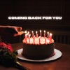 Coming Back For You - Single