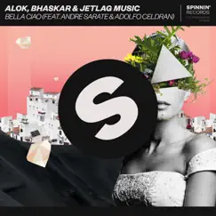 Bella Ciao (feat. Andre Sarate & Adolfo Celdran) - Single by Alok, Bhaskar & Jetlag Music album reviews, ratings, credits