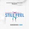 Still Feel It (feat. BBE Aj) - Bagbabyg lyrics