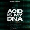 Acid Is My Dna - Single