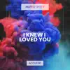 I Knew I Loved You (Acoustic Piano) - Single album lyrics, reviews, download