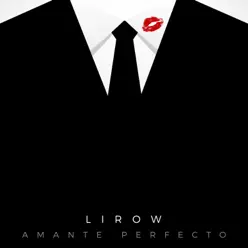 Amante Perfecto - Single - Lirow Amante Perfecto - Single - Lirow