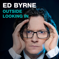 Ed Byrne - Outside Looking In (Original Recording) artwork