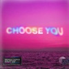 Choose You - Single, 2021
