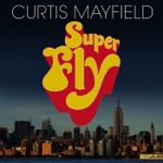 Curtis Mayfield - Superfly