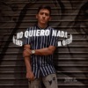 No Quiero Nada - Single