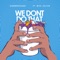 We Don't Do That (feat. Mvx Julivn) - DomWho$ane lyrics