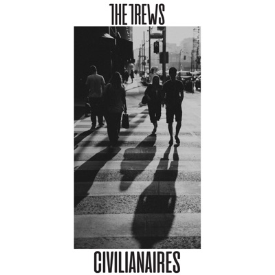 The Trews  Civilianaires