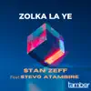 Stream & download Zolka La Ye (feat. Stevo Atambire) - Single