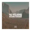 10 Years Sound Avenue album lyrics, reviews, download